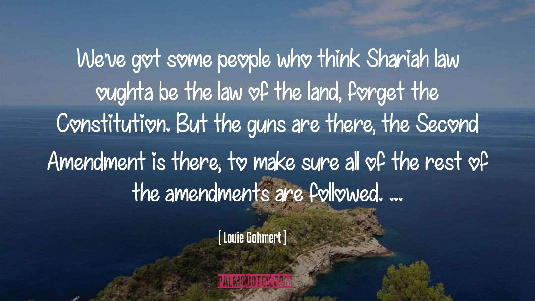 Shariah quotes by Louie Gohmert