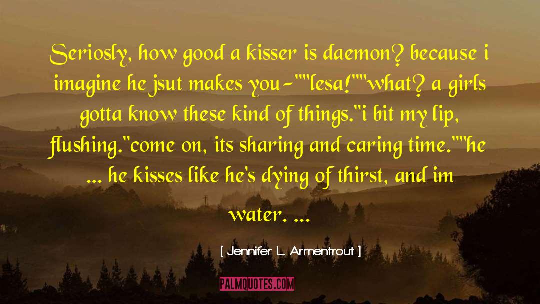 Sharing And Caring quotes by Jennifer L. Armentrout