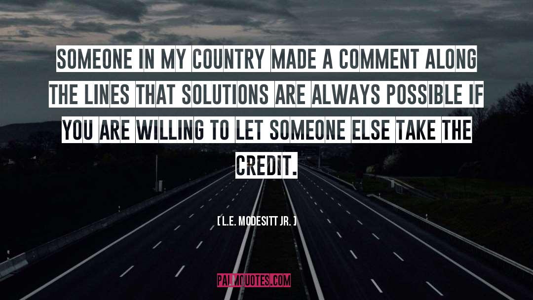 Sharing Credit quotes by L.E. Modesitt Jr.