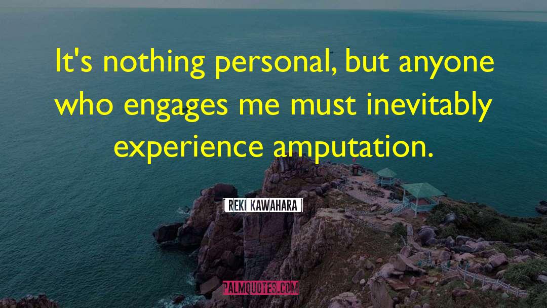 Sharing Experience quotes by Reki Kawahara