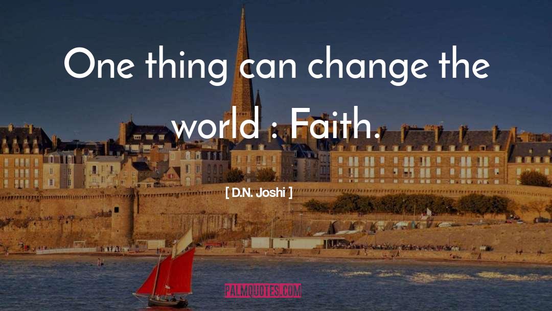 Sharing Faith quotes by D.N. Joshi