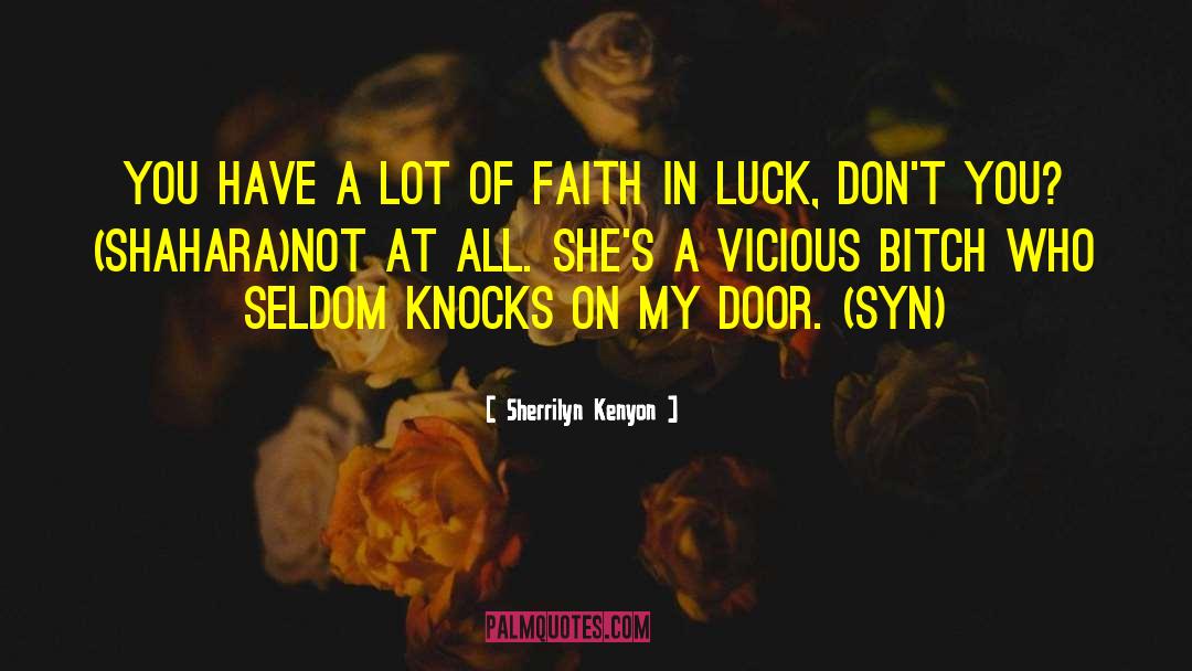 Sharing Faith quotes by Sherrilyn Kenyon