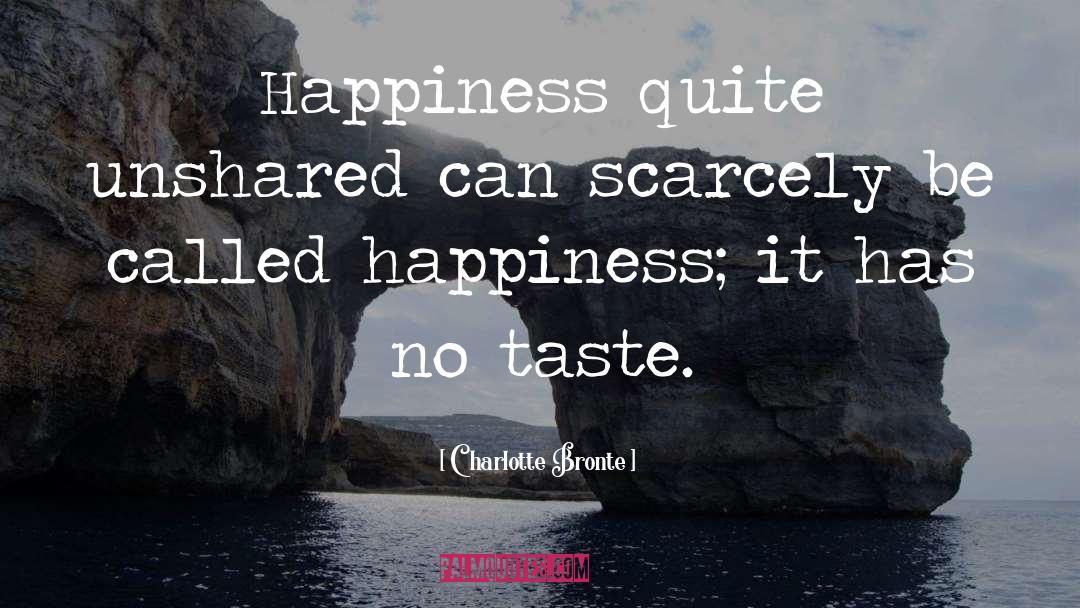 Sharing Happiness quotes by Charlotte Bronte
