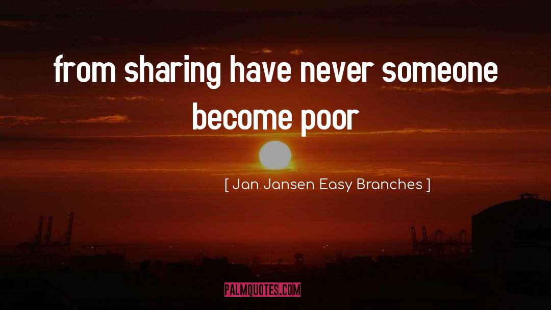 Sharing Is Caring quotes by Jan Jansen Easy Branches