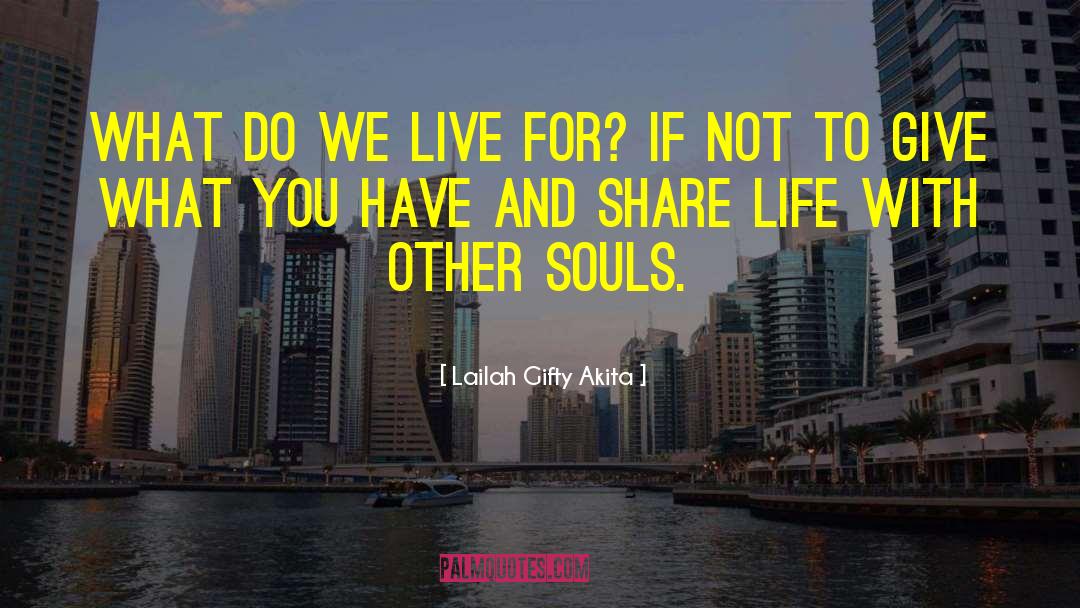 Sharing Life quotes by Lailah Gifty Akita