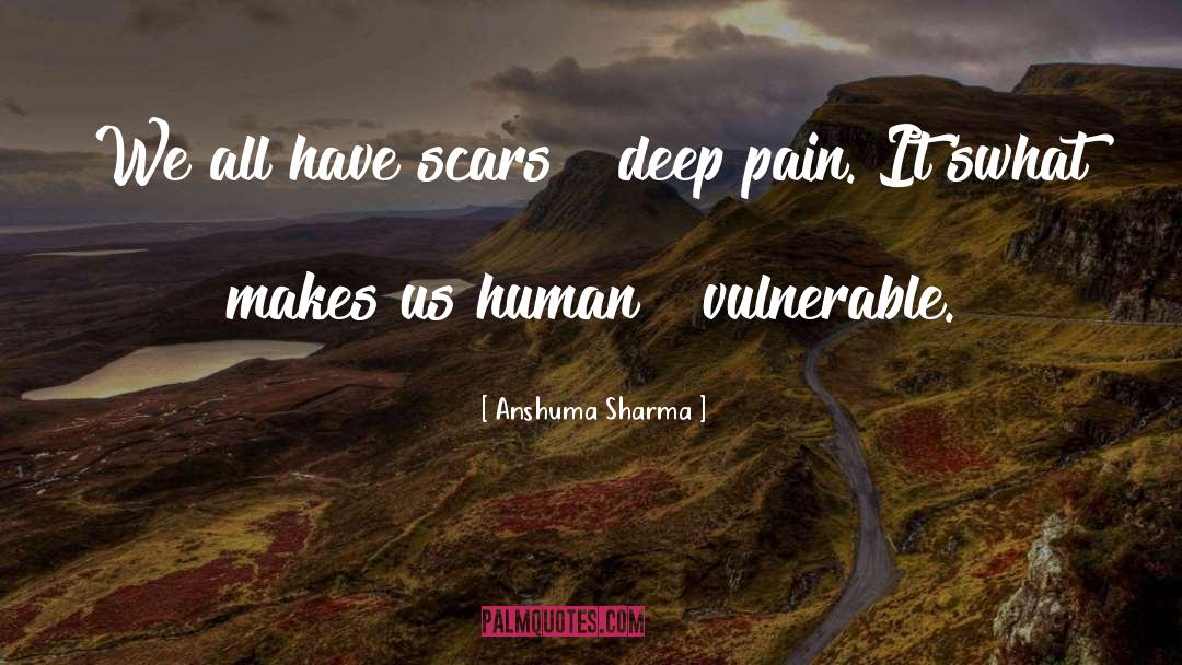 Sharing Pain quotes by Anshuma Sharma