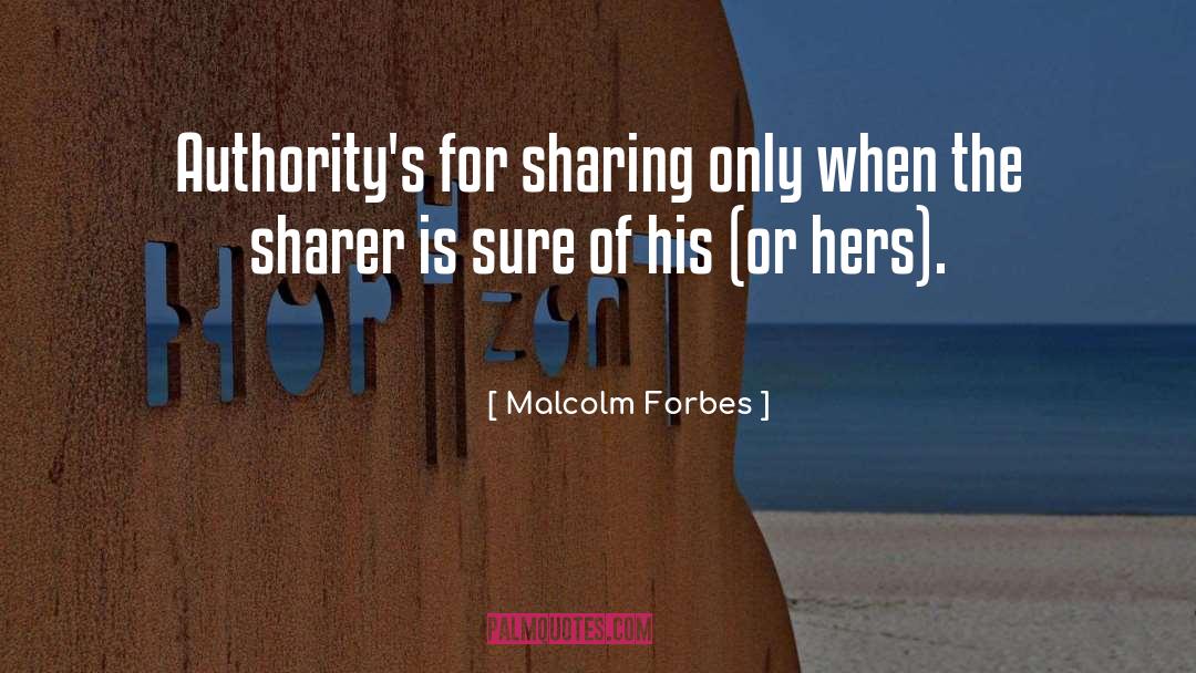 Sharing Secrets quotes by Malcolm Forbes