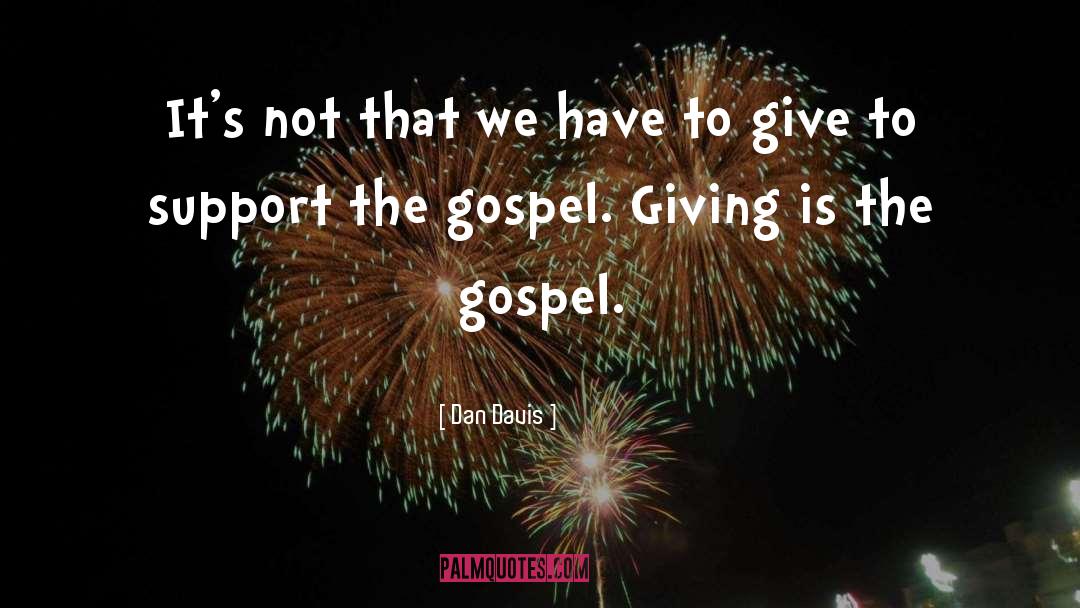 Sharing The Gospel quotes by Dan Davis