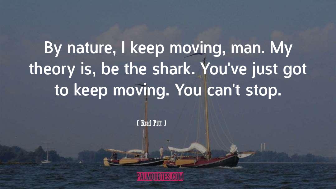 Shark quotes by Brad Pitt