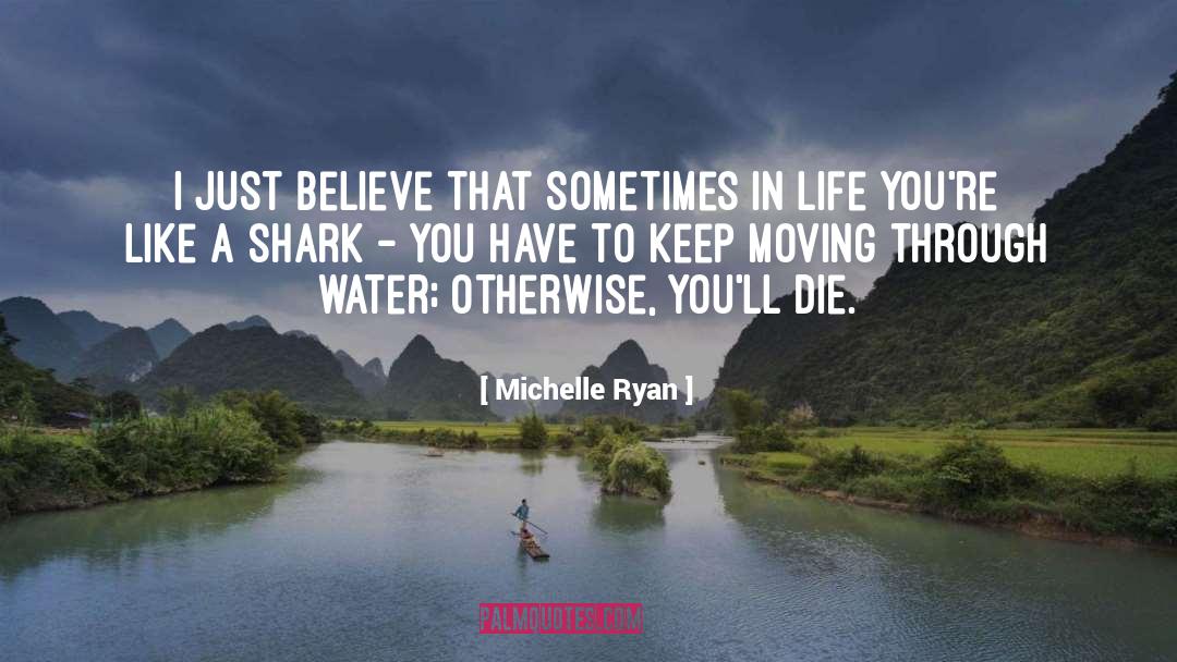 Shark quotes by Michelle Ryan