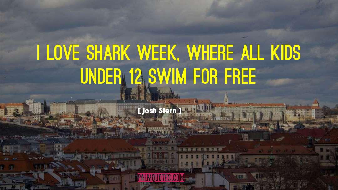 Shark Week quotes by Josh Stern