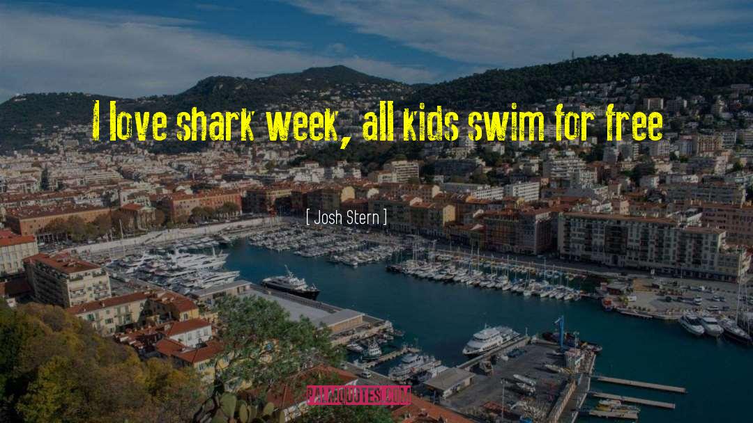 Shark Week quotes by Josh Stern