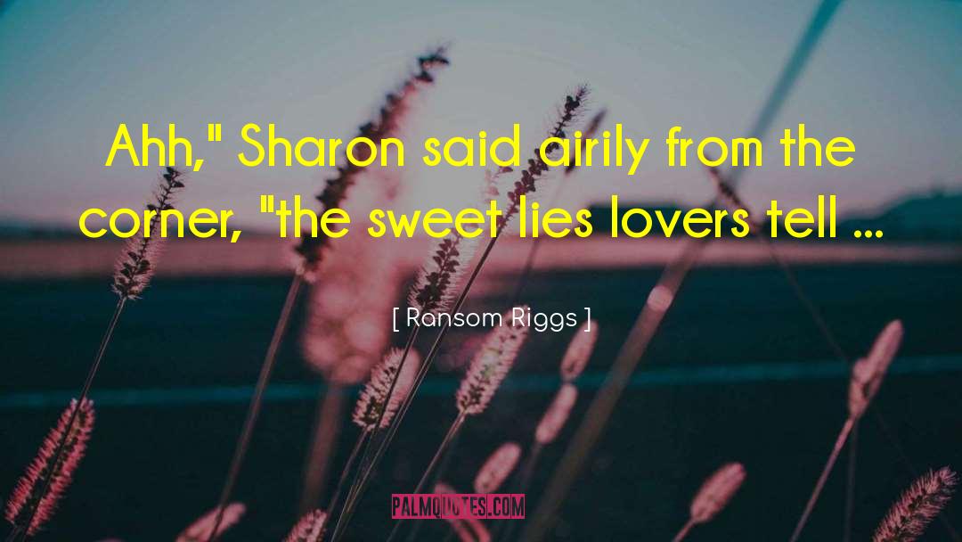 Sharon Creech quotes by Ransom Riggs