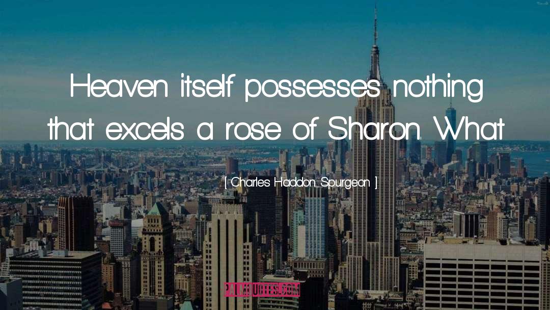 Sharon quotes by Charles Haddon Spurgeon