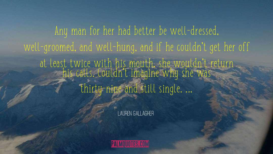 Sharp Dressed Man quotes by Lauren Gallagher