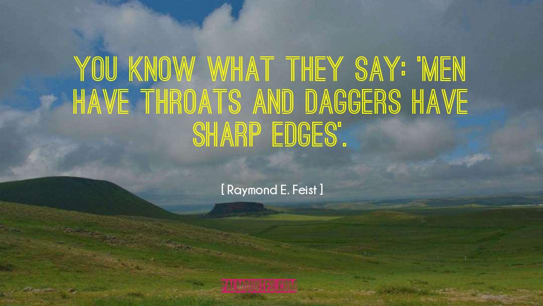 Sharp Edges quotes by Raymond E. Feist