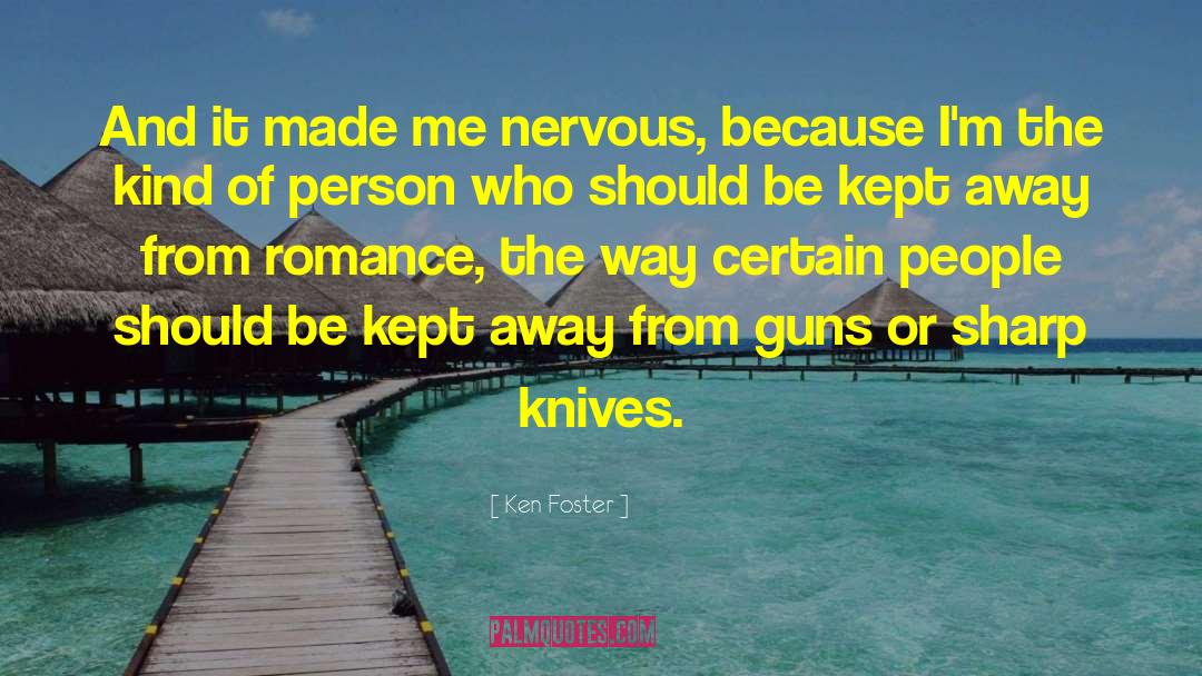 Sharp Knives quotes by Ken Foster