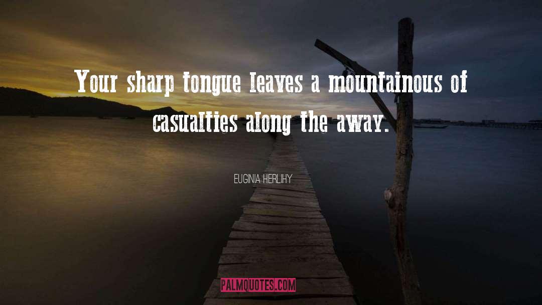 Sharp Tongue quotes by Euginia Herlihy