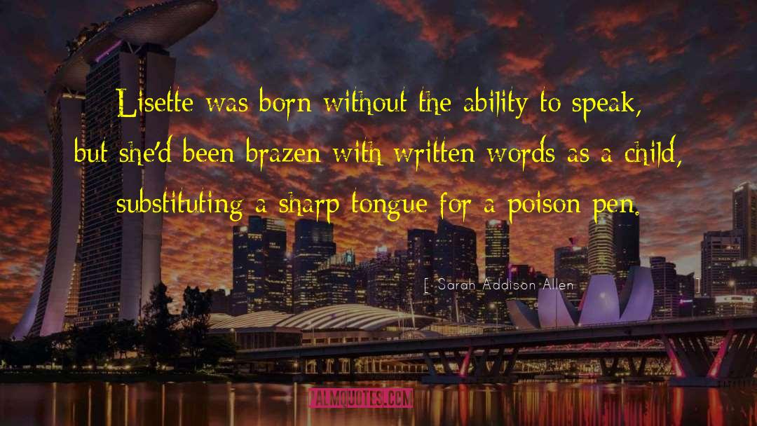 Sharp Tongue quotes by Sarah Addison Allen