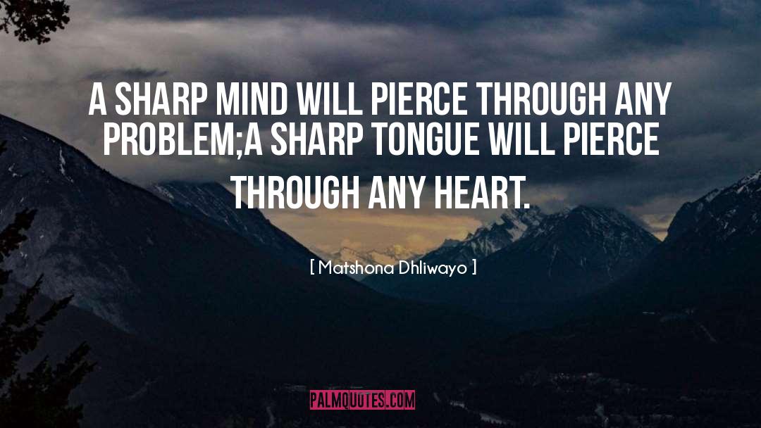 Sharp Tongue quotes by Matshona Dhliwayo