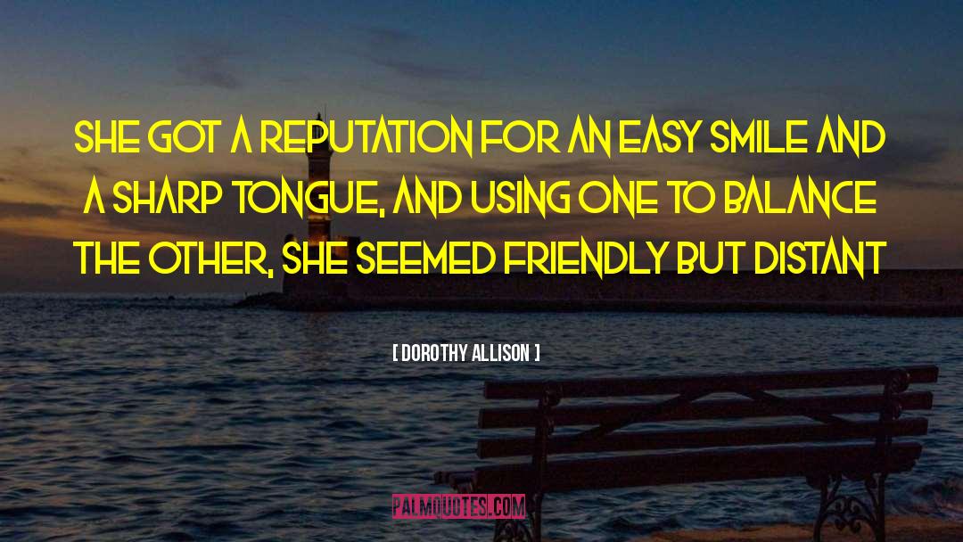 Sharp Tongue quotes by Dorothy Allison