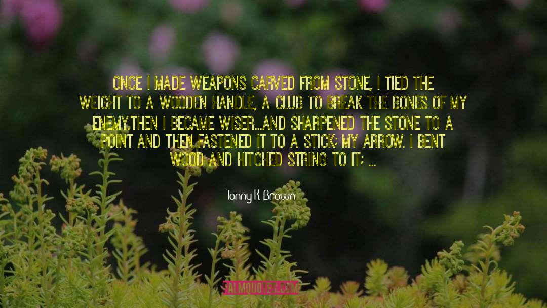 Sharpen quotes by Tonny K. Brown