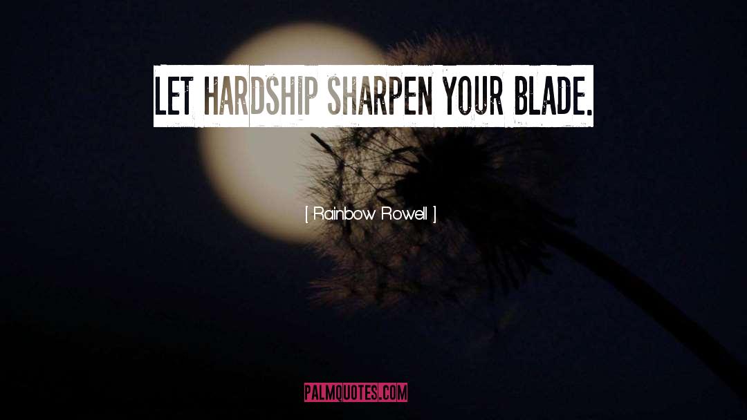 Sharpen quotes by Rainbow Rowell