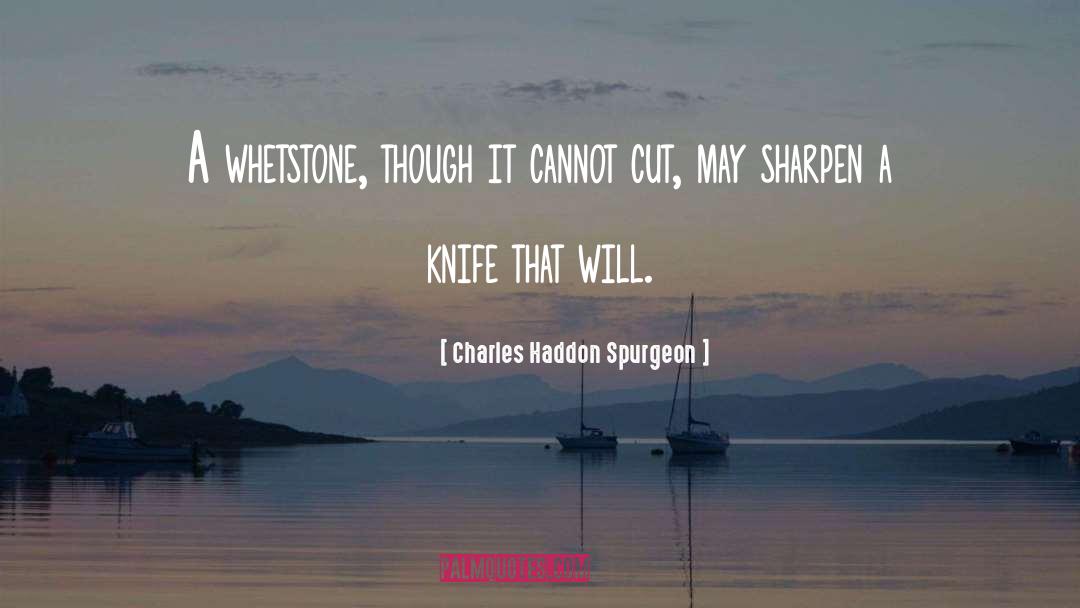 Sharpen quotes by Charles Haddon Spurgeon