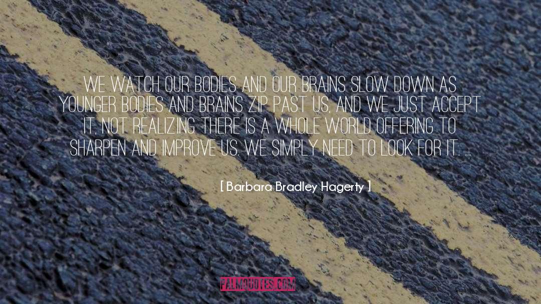 Sharpen quotes by Barbara Bradley Hagerty