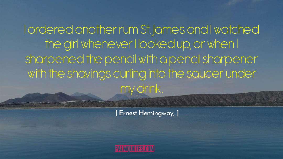 Sharpener quotes by Ernest Hemingway,