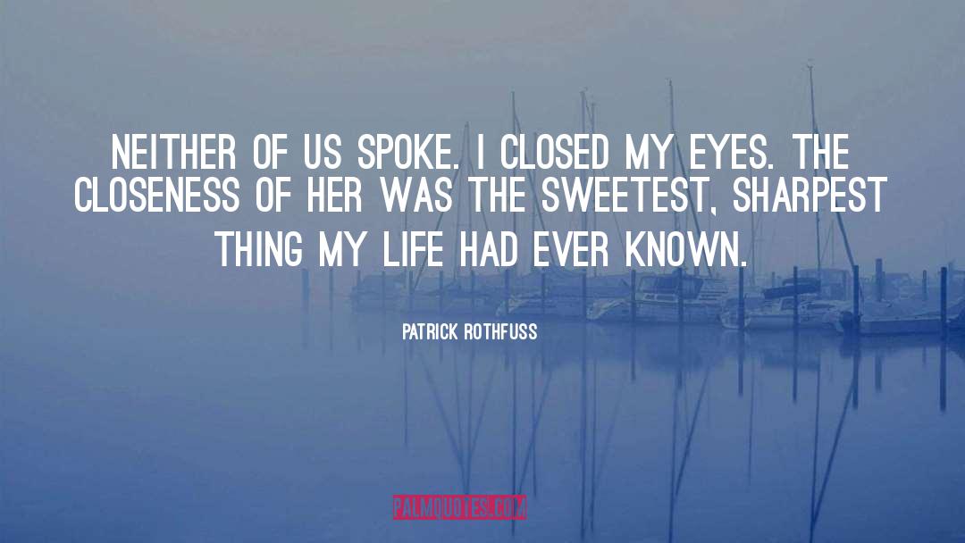 Sharpest quotes by Patrick Rothfuss