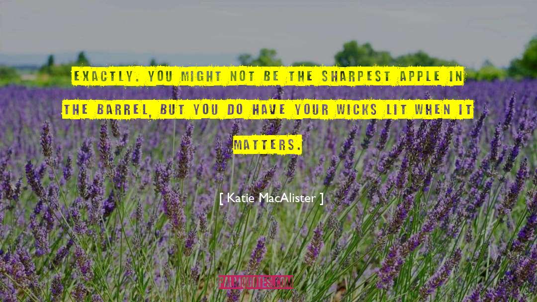 Sharpest quotes by Katie MacAlister