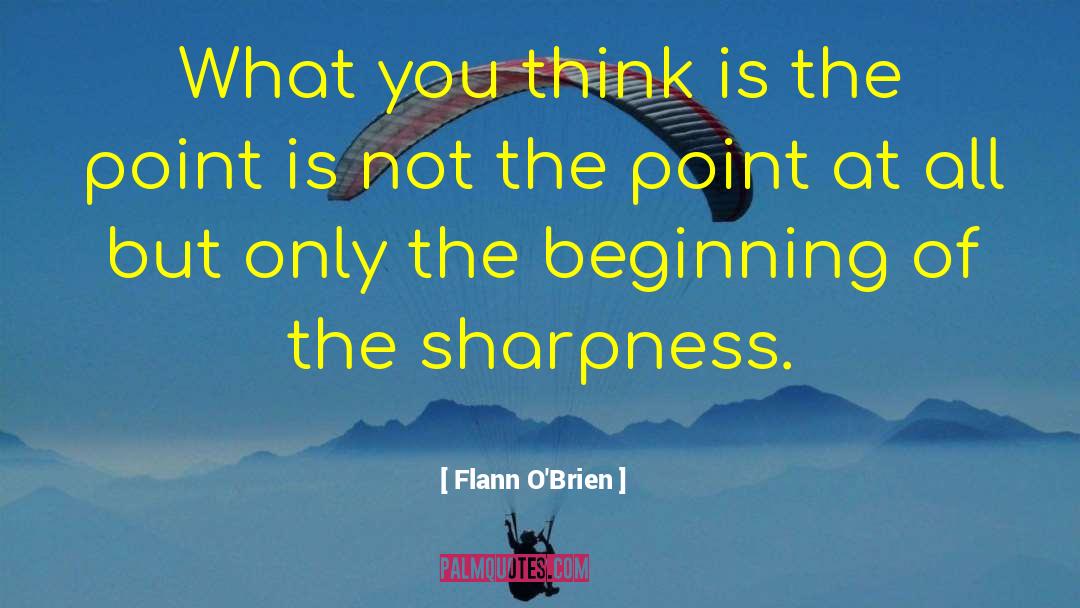 Sharpness quotes by Flann O'Brien