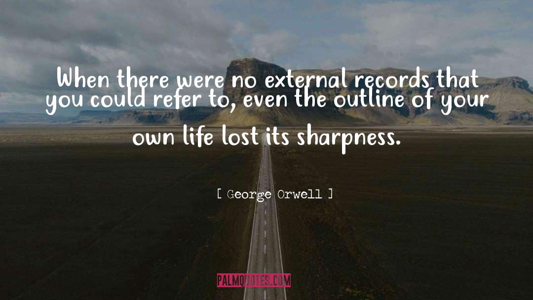 Sharpness quotes by George Orwell