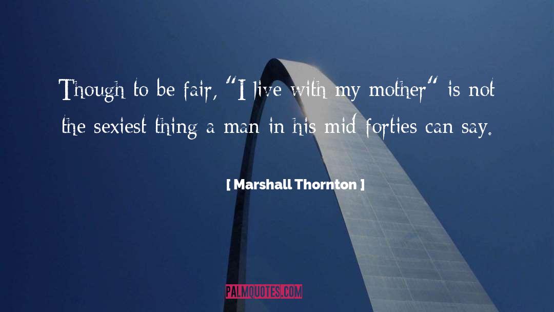 Shary Marshall quotes by Marshall Thornton