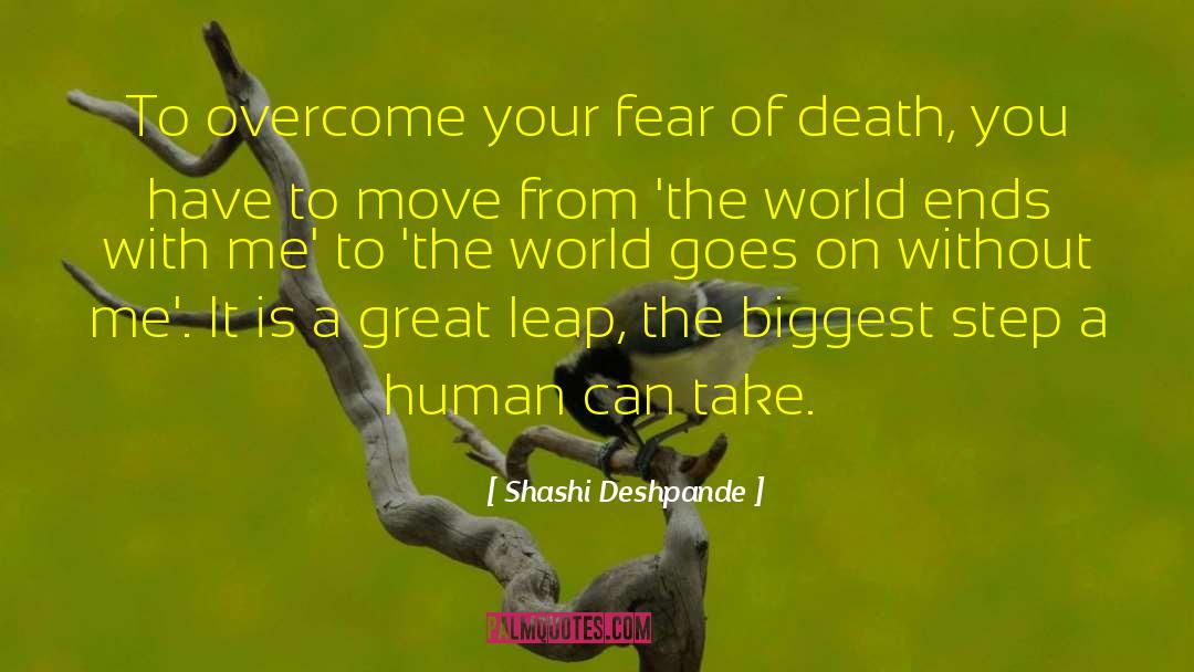 Shashi quotes by Shashi Deshpande