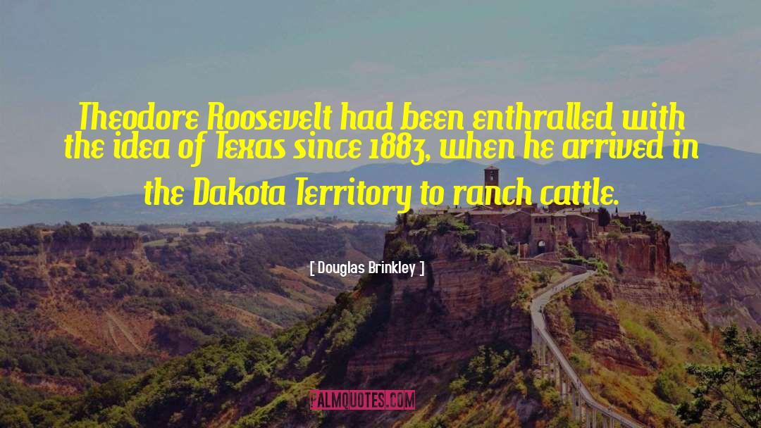 Shastina Ranch quotes by Douglas Brinkley