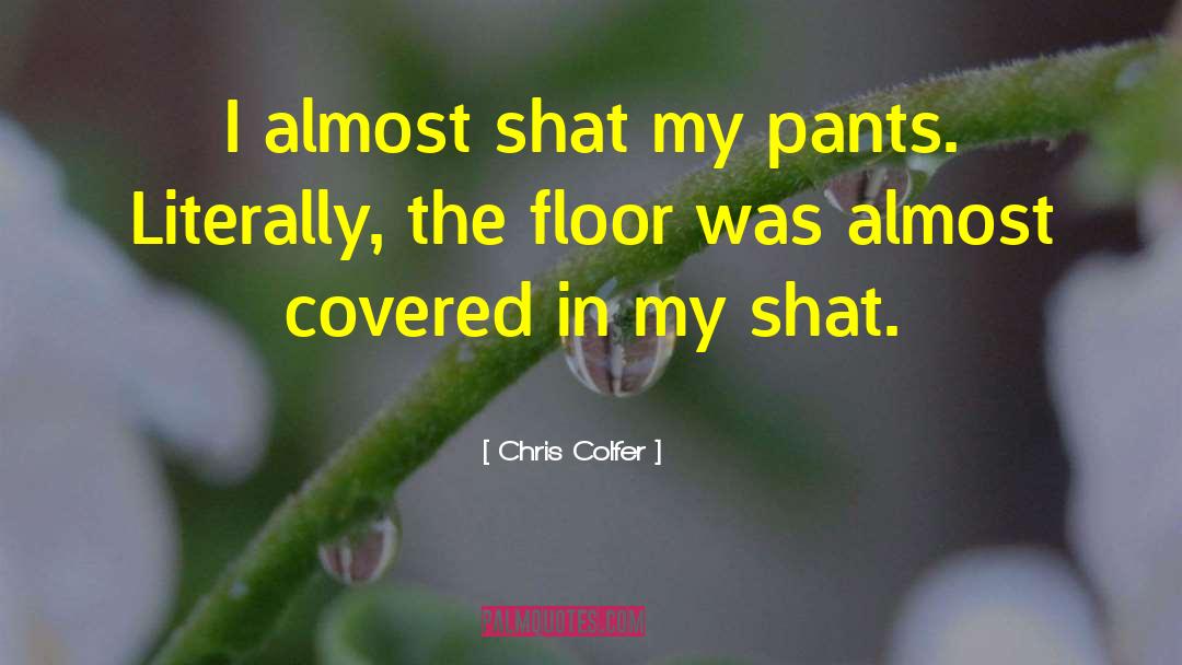 Shat quotes by Chris Colfer