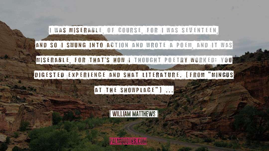 Shat quotes by William Matthews