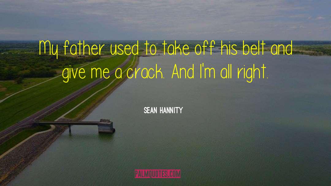 Shatter Belt quotes by Sean Hannity
