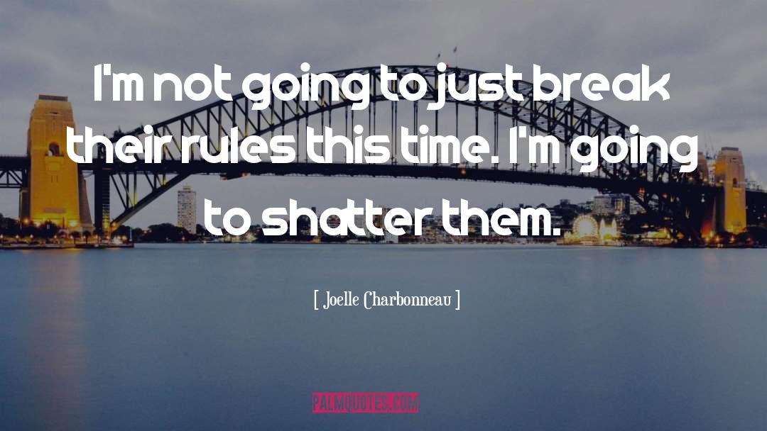 Shatter Me quotes by Joelle Charbonneau