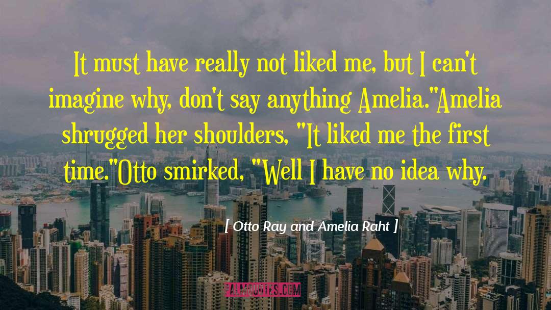 Shatter Me Series quotes by Otto Ray And Amelia Raht