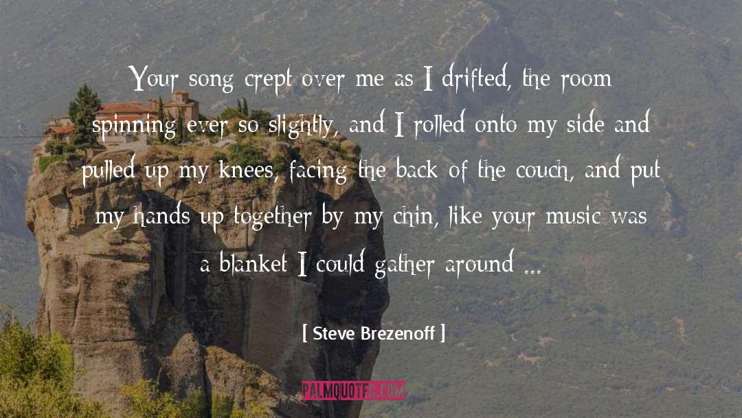 Shatter Me Song quotes by Steve Brezenoff