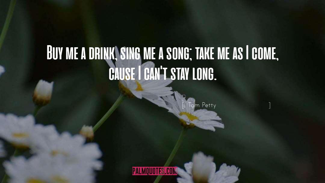 Shatter Me Song quotes by Tom Petty