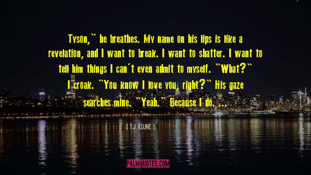 Shatter quotes by T.J. Klune