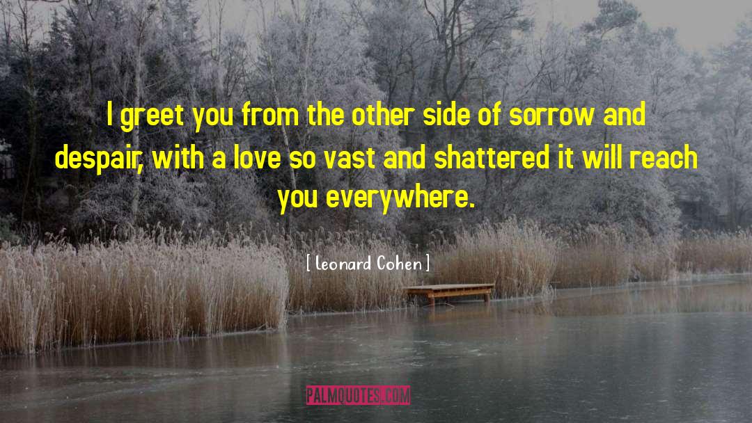 Shattered Crust quotes by Leonard Cohen