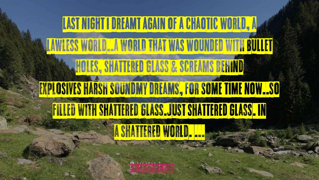 Shattered Glass quotes by L V HALL