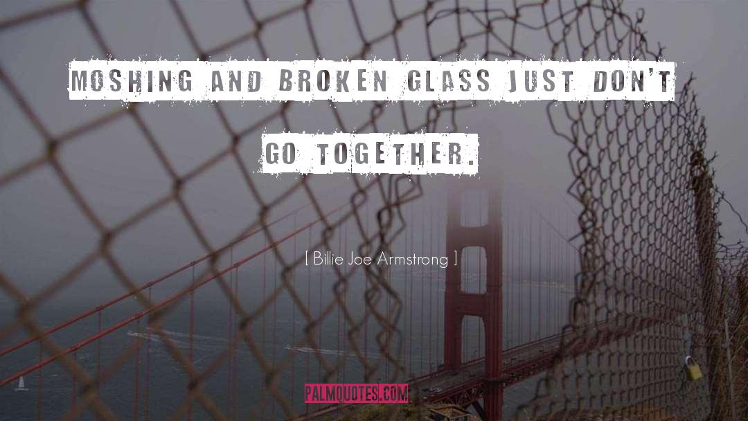 Shattered Glass quotes by Billie Joe Armstrong