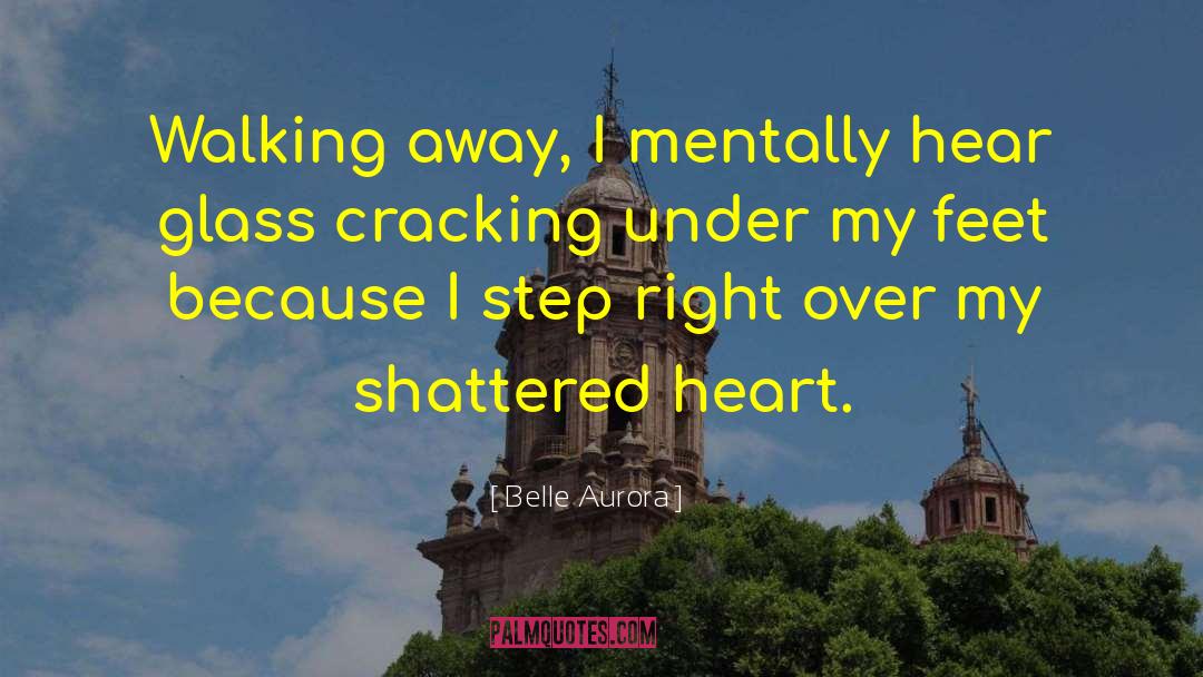 Shattered Heart quotes by Belle Aurora