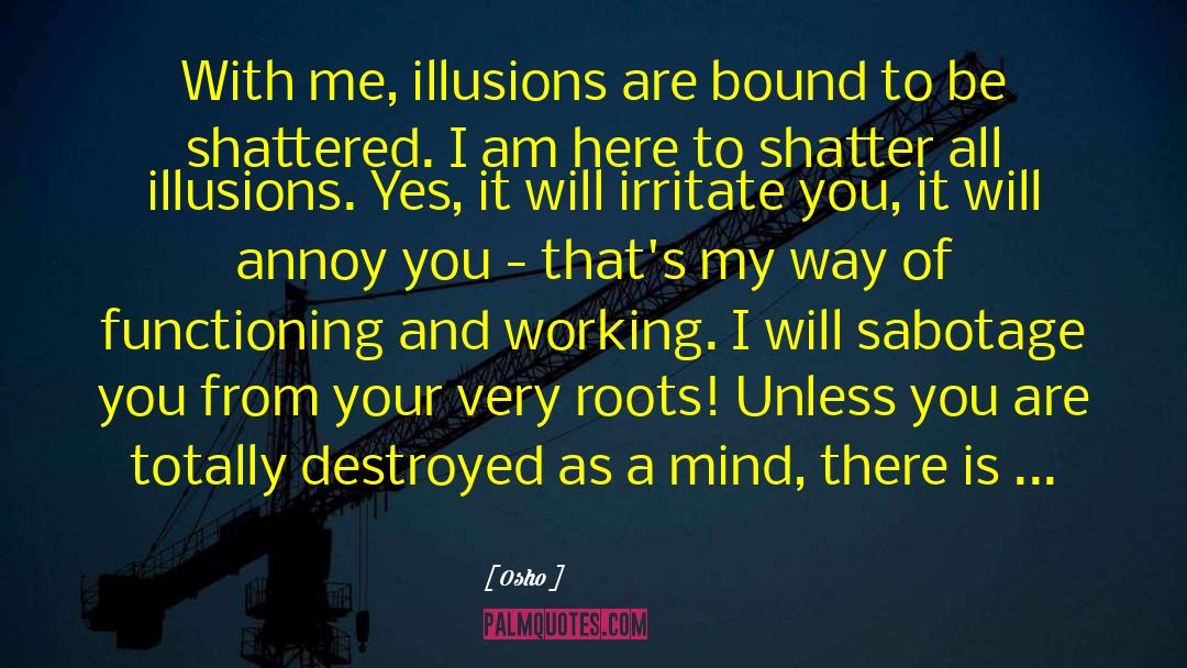 Shattered quotes by Osho